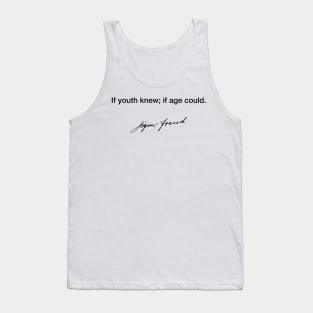 If youth knew - Sigmund Freud Tank Top